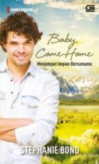 Image of Baby Come Home; Menjemput Impian Bersamamu