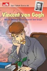 Image of Vincent van Gogh : pelukis terbesar dalam sejarah seni Eropa / cerita & gambar oleh Yulius