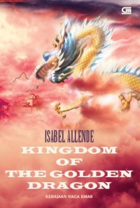 Image of Kingdom of the golden dragon = Kerajaan naga emas