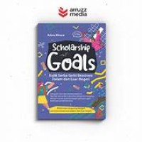 Image of Scholarship Goals Kulik Serba Serbi Beasiswa Dalam dan Luar Negeri