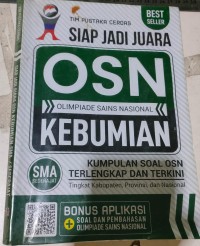 Image of Siap Jadi Juara OSN Olimpiade Sains Nasional Kebumian : kumpulan soal osn terlengkap dan terkini tingkat kabupaten, provinsi, dan nasional
