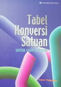 Image of Tabel Konversi Satuan : untuk sains & teknik