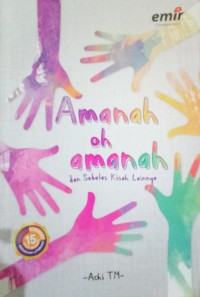 Image of Amanah oh amanah : dan sebelas kisah lainnya