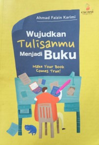 Image of Wujudkan tulisanmu menjadi buku