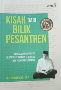 Image of Kisah dari bilik pesantren : Pengalaman inspiratif 30 santri pesantren tebuireng dan pesantren langitan