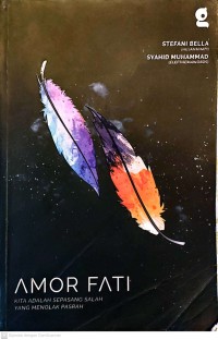 Image of Amor Fati : kita adalah sepasang salah yang menolak pasrah