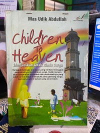 Image of Children To Heaven : Menjadikan Anak Rindu Surga