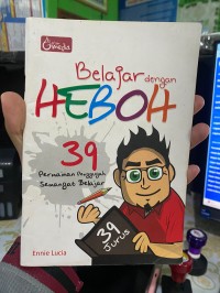 Image of Belajar Dengan Heboh : 39 Permainan Penggugah Semangat Belajar