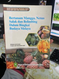 Image of Bertanam Mangga, Nenas Salak dan Belimbing Dalam Bingkai Budaya Melayu