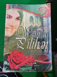 Image of Wanita Pilihan : Gambaran wanita yang pantas menjadi pendamping hidup