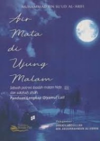 Image of Air Mata di Ujung Malam : sebuah potret ibadah malam nabi dan salafush shalih = Kanuu Minal Laili Maa Yahja'uun