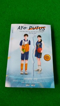 Image of Ayok putus the novel : Jangan makin gemes entar makin mundur putusnya