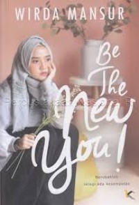 Image of Be The New You : berubahlah selagi ada kesempatan
