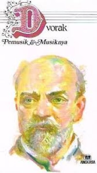 Image of Dvorak dan Debussy : Pemusik dan Musiknya