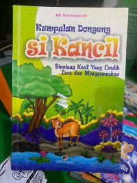 Image of Kumpulan Dongeng Si Kancil Binatang Kecil yang Cerdik Lucu dan Menggemaskan
