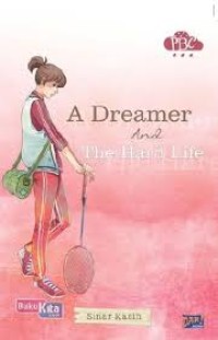 Image of A Dreamer and The Hard Life