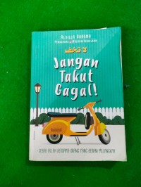 Image of Jangan Takut Gagal! : Sebab Allah Bersama Orang Yang Berani Melangkah