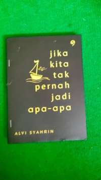 Image of Jika Kita Tak Pernah Jadi Apa Apa