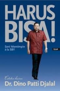 Image of Harus Bisa ! : seni memimpin ala sby